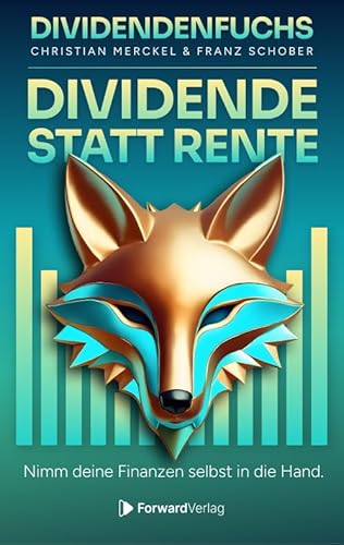 Dividende statt Rente: Nimm deine Finanzen selbst in die Hand. - Dividendenfuchs