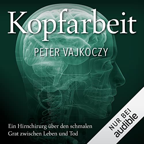 Kopfarbeit: Ein Gehirnchirurg über den schmalen Grat zwischen Leben und Tod