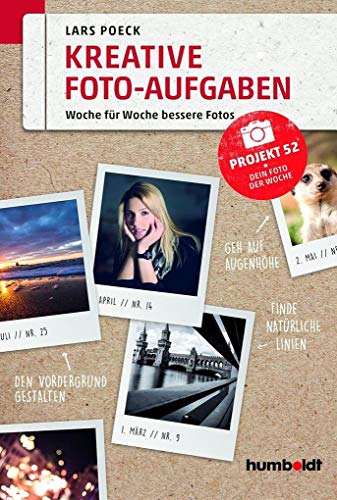 Kreative Foto-Aufgaben: Woche für Woche bessere Fotos. Projekt 52 - Dein Foto der Woche (humboldt - Freizeit & Hobby)