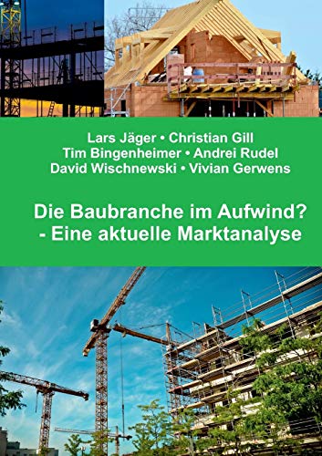 Die Baubranche im Aufwind?: Eine aktuelle Marktanalyse