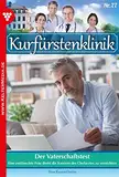 Der Vaterschaftstest: Kurfürstenklinik 78 – Arztroman