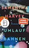 Umlaufbahnen: Roman | Booker Prize 2024 | »Was für ein himmlischer Roman!« Adam Soboczynski, Die Zeit