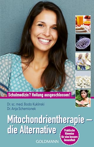 Mitochondrientherapie – die Alternative: Schulmedizin? Heilung ausgeschlossen!