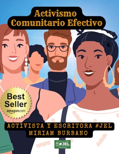 Activismo comunitario Efectivo: Manual Exhaustivo para Convertirse en un Activista Comunitario Efectivo