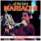 All the Best Mexico Mariachi - 20 Great Favorites