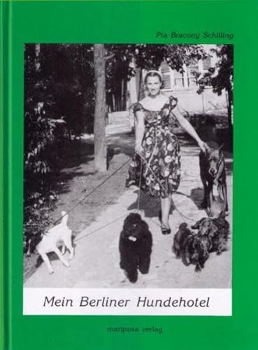 Mein Berliner Hundehotel: Die schönsten Hundegeschichten der 50-er Jahre