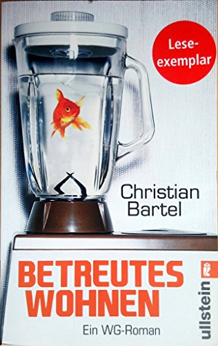 Betreutes Wohnen: Ein WG-Roman