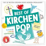 Best Of Kirchenpop - Die 20 besten Kirchenlieder modern produziert