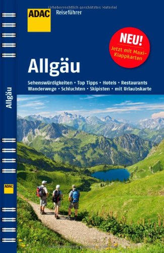 ADAC Reiseführer Allgäu: Skipisten, Schluchten, Wanderwege, Kirchen, Aussichtspunkte, Museen, Hotels, Restaurants