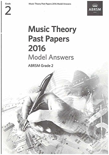 Music Theory Past Papers 2016 Model Answers, ABRSM Grade 2: Gr. 2 (Music Theory Model Answers (ABRSM))