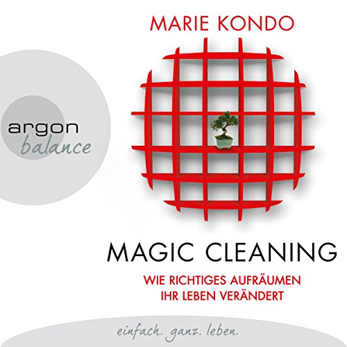 Wie richtiges Aufräumen ihr Leben verändert: Magic Cleaning 1