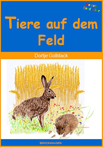 Tiere auf dem Feld (Kleinste Entdecker 10)