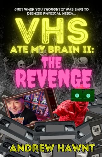 VHS Ate My Brain II: The Revenge