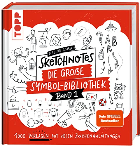 Sketchnotes. Die große Symbol-Bibliothek.: 1000 Vorlagen mit vielen Zeichenanleitungen