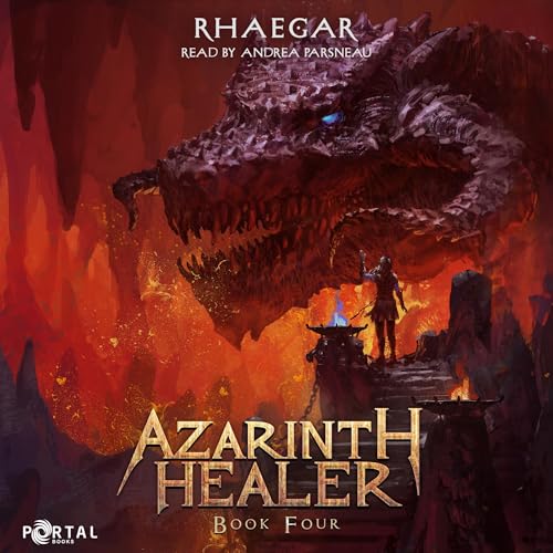 Azarinth Healer, Book Four: A LitRPG Adventure