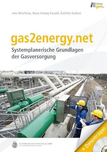 gas2energy.net + CD: Systemplanerische Grundlagen der Gasversorgung