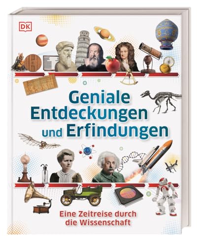 Geniale Entdeckungen und Erfindungen: Eine Zeitreise durch die Wissenschaft