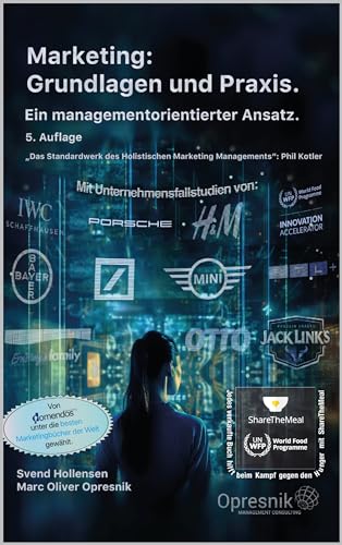Marketing: Grundlagen und Praxis: Ein managementorientierter Ansatz (Opresnik Management Guides 51)