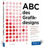 ABC des Grafikdesigns: Grafik und Gestaltung visuell erklärt