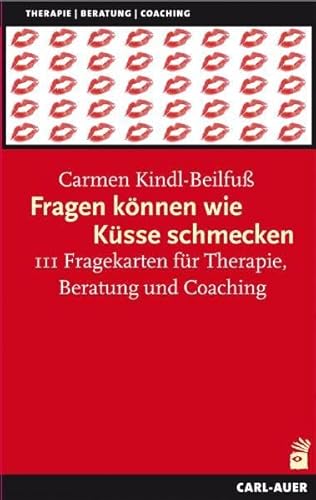 Fragen können wie Küsse schmecken, 111 Fragekarten für Therapie, Beratung und Coaching