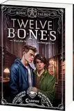 Twelve Bones (Die Souls-Dilogie, Band 2): Was die Schatten verbergen - Schaurige Urban Fantasy mit queerer Romance - Die herzzerreißende Fortsetzung des TikTok-Erfolgs Sixteen Souls