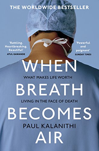 When Breath Becomes Air: The ultimate moving life-and-death story (English Edition)