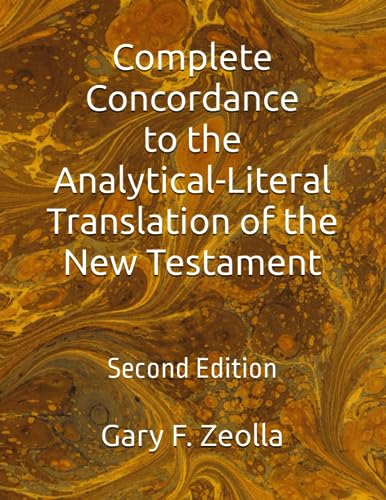 Complete Concordance to the Analytical-Literal Translation of the New Testament: Second Edition (Corrected) (Additional Analytical-Literal Translation Books, Band 9)