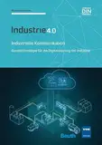 Industrielle Kommunikation: Basistechnologie für die Digitalisierung der Industrie Industrie 4.0 (DIN Media Innovation)