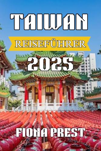 TAIWAN-REISEFÜHRER 2025