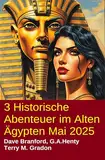3 Historische Abenteuer im Alten Ägypten Mai 2025