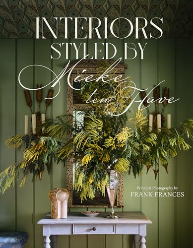 Interiors: Styled by Mieke ten Have