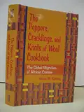 The Peppers, Cracklings, and Knots of Wool Cookbook: The Global Migration of African Cuisine