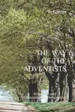 THE WAY OF THE ADVENTISTS: Historical and Chronological Perspective