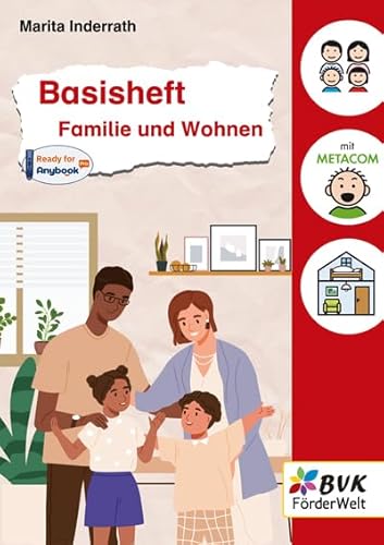 Basisheft Familie und Wohnen (Basishefte: Für Kinder mit Förderbedarf an Förder- und Grundschulen)