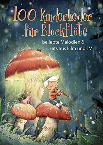 100 Kinderlieder für Blockflöte .: beliebte Melodien & Hits aus Film und TV