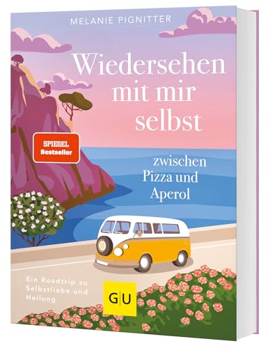 Wiedersehen mit mir selbst zwischen Pizza und Aperol: Ein Roadtrip zu Selbstliebe und Heilung