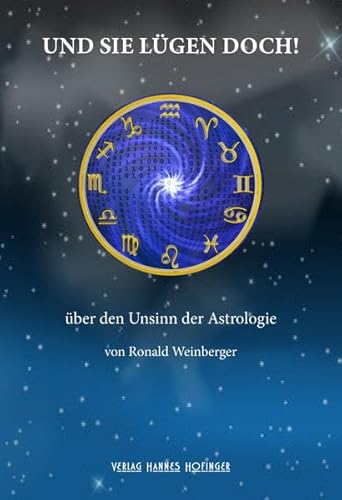 Und sie lügen doch: über den Unsinn der Astrologie