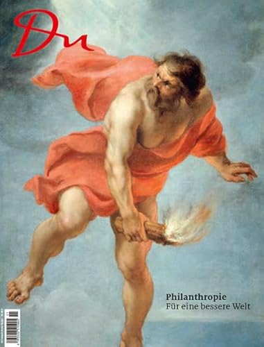 Philanthropie: Für eine bessere Welt (Du Kulturmagazin)