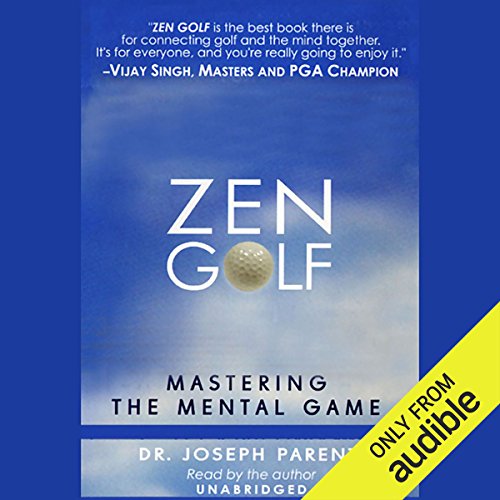 Zen Golf: Mastering the Mental Game