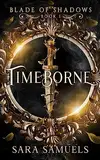 Timeborne ( Blade of Shadows Book 1) (English Edition)