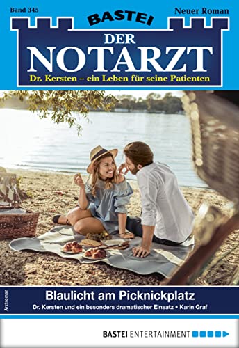 Der Notarzt 345: Blaulicht am Picknickplatz
