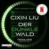 Der dunkle Wald: Die Trisolaris-Trilogie 2