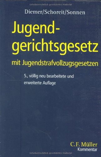 Jugendgerichtsgesetz: mit den Jugendstrafvollzugsgesetzen der Länder
