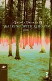 Walking with Ghosts: Poems (Earthworks Series)