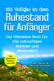 Mit Vollgas in den Ruhestand für Anfänger: Das ultimative Buch für alle zukünftigen Rentner und Pensionäre!