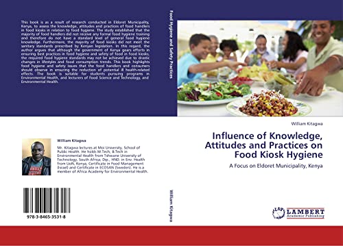 Influence of Knowledge, Attitudes and Practices on Food Kiosk Hygiene: A Focus on Eldoret Municipality, Kenya