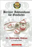 Berliner Auktionshaus für Geschichte 30. Jubiläums Auktion 2000