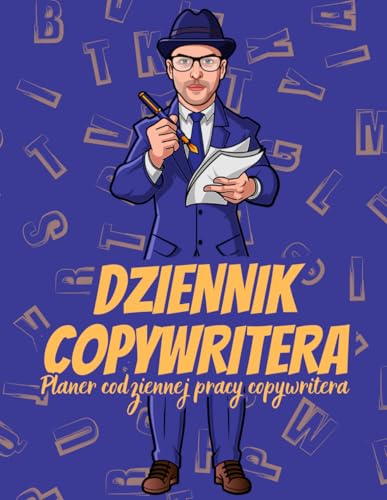 Dziennik Copywritera: Planer Codziennej Pracy Copywritera