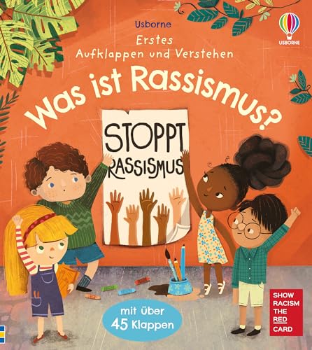 Erstes Aufklappen und Verstehen: Was ist Rassismus?: Sachbilderbuch mit Klappen, das altersgerechte Antworten auf vielfältige Kinderfragen zum Thema Rassismus gibt – ab 4 Jahren