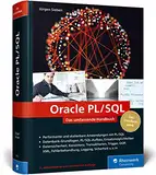 Oracle PL/SQL: Das umfassende Handbuch für Datenbankentwickler